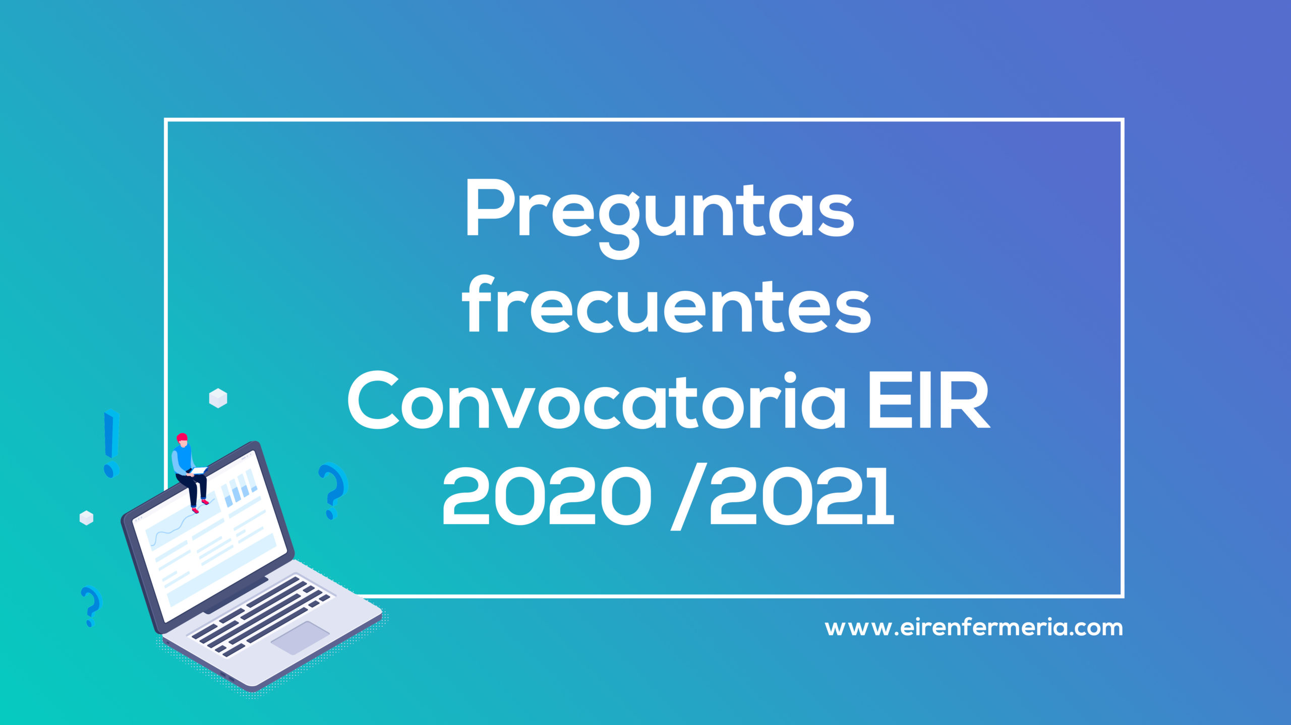 Dudas y preguntas frecuentes sobre EIR 2020/2021